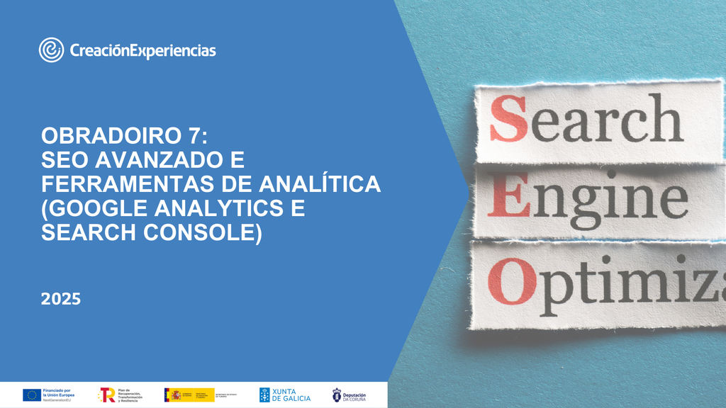 XEOPARQUE CABO ORTEGAL- Taller 7: SEO avanzado y herramientas de analítica (Google Analytics y Search Console)